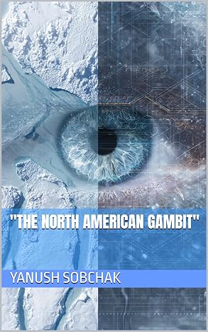 Cover of The North American Gambit by Yanush Sobchak